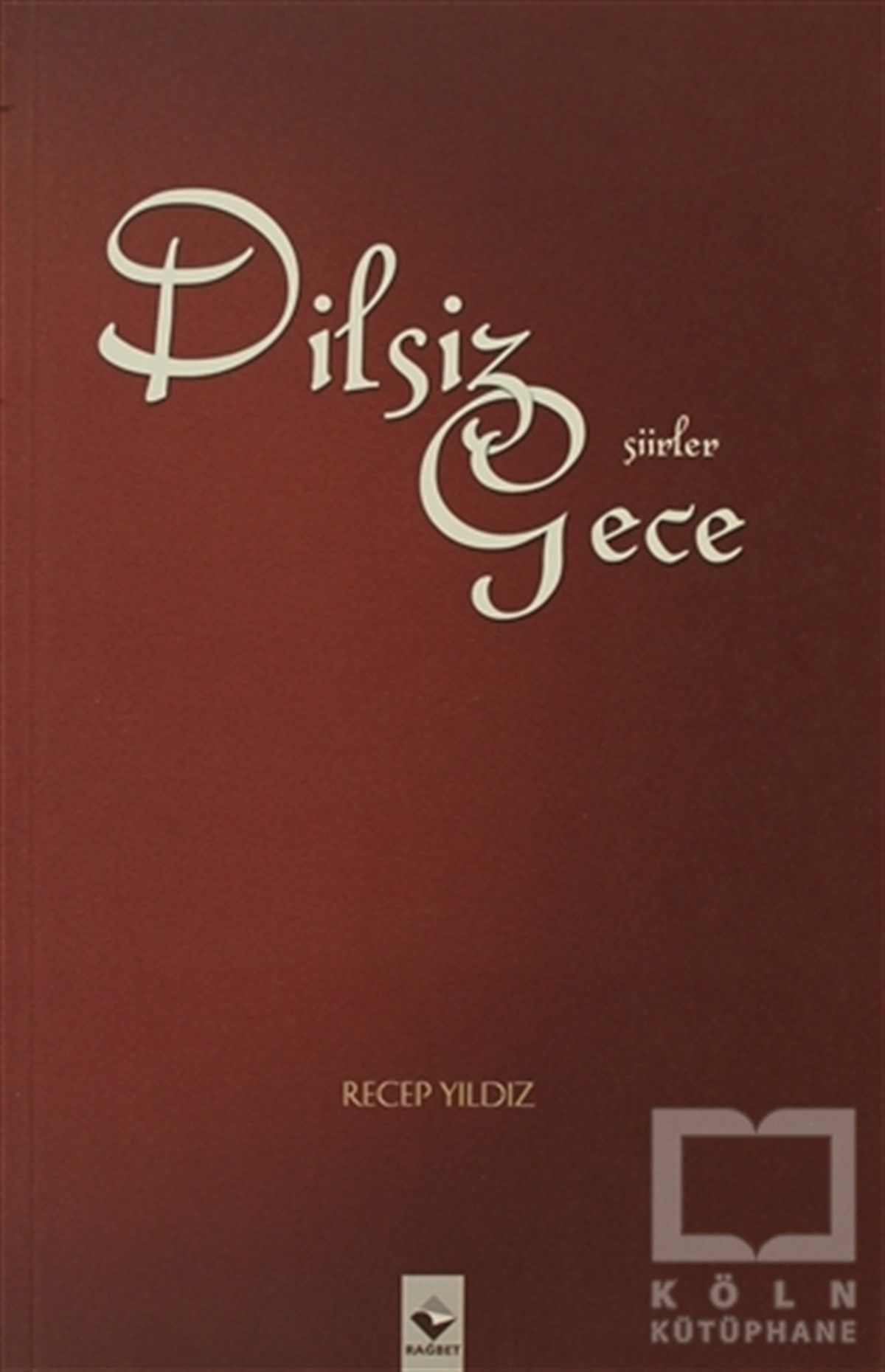 Recep YıldızŞiirDilsiz Gece