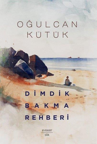 Oğulcan KütükTürk ŞiiriDimdik Bakma Rehberi