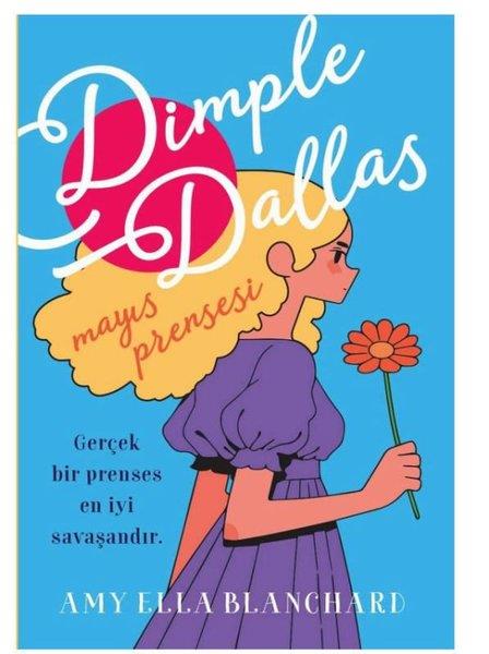 Amy Ella BlanchardÇocuk Gençlik RomanlarıDimple Dallas: Mayıs Prensesi
