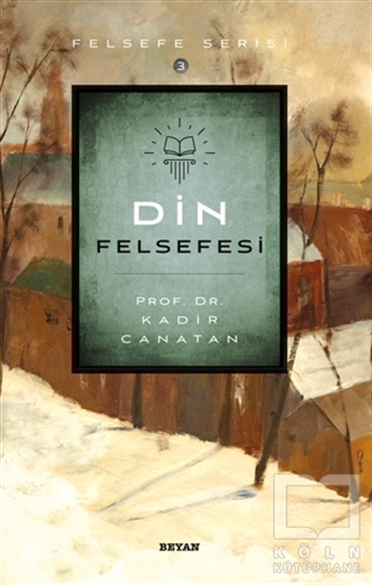 Kadir CanatanDin FelsefesiDin Felsefesi