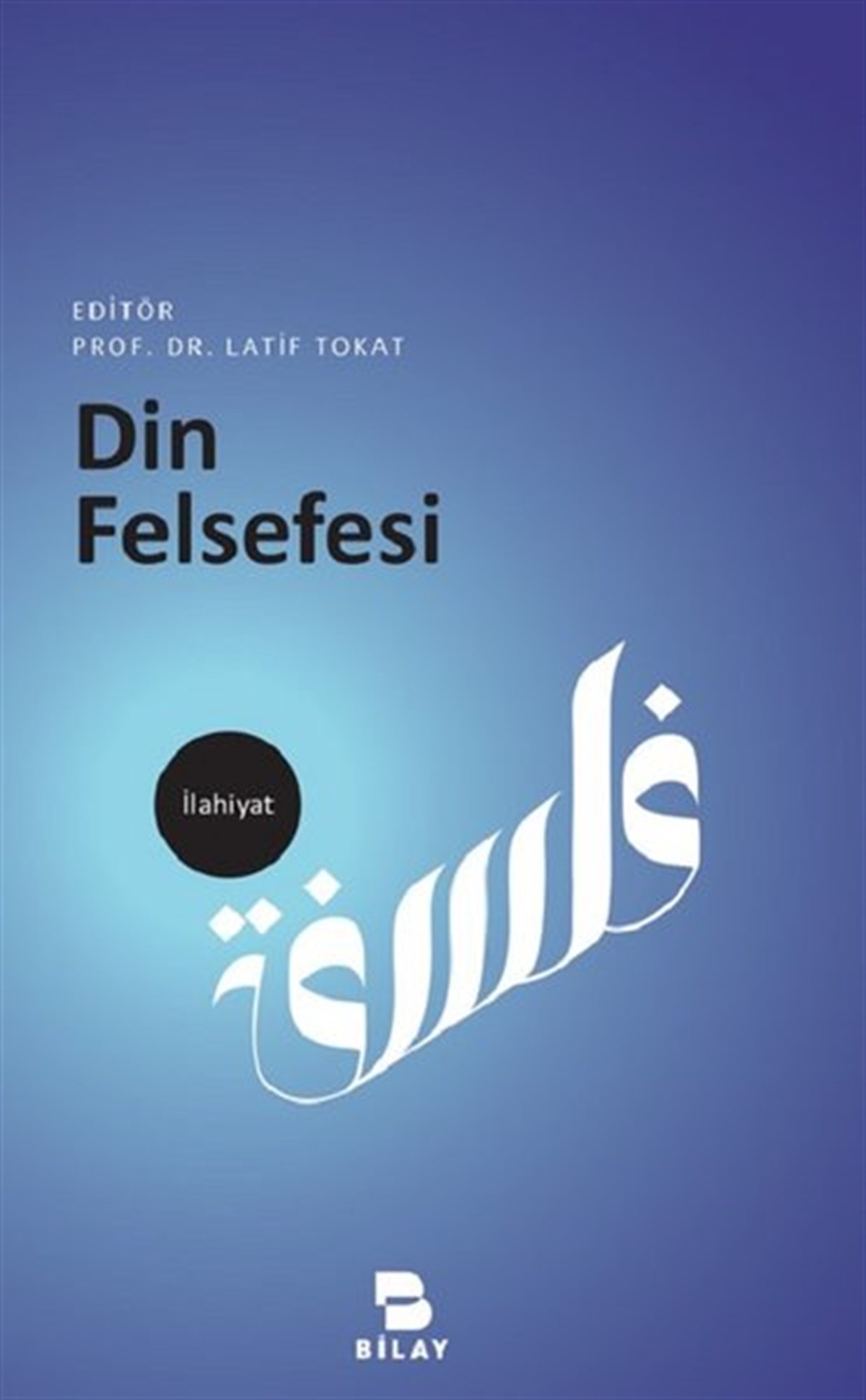 Latif TokatFelsefe BilimiDin Felsefesi