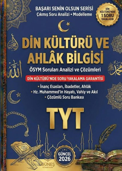 KolektifTYT - AYT Din Kültürü Ve Ahlak BilgisiDin Kültürü ve Ahlak Bilgisi ÖSYM Soruları Analizi ve Çözümleri 2026 Güncel