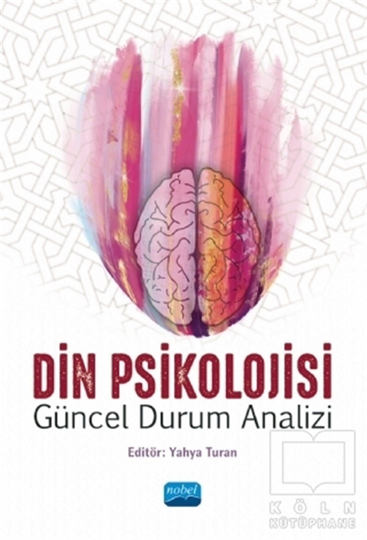 Ahmet Celalettin GüneşDin Psikolojisi KitaplarıDin Psikolojisi - Güncel Durum Analizi