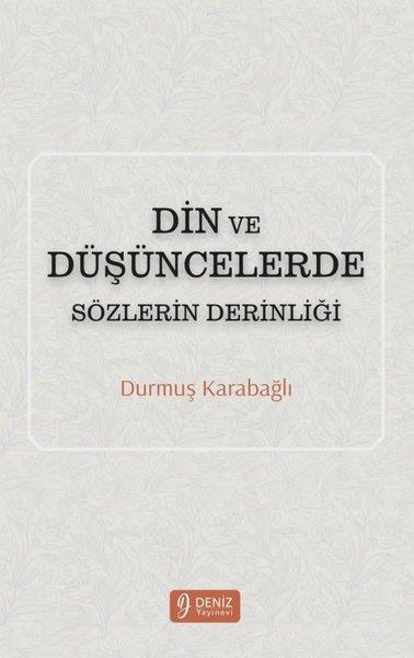 Durmuş KarabağlıDinDin ve Düşüncelerde Sözlerin Derinliği
