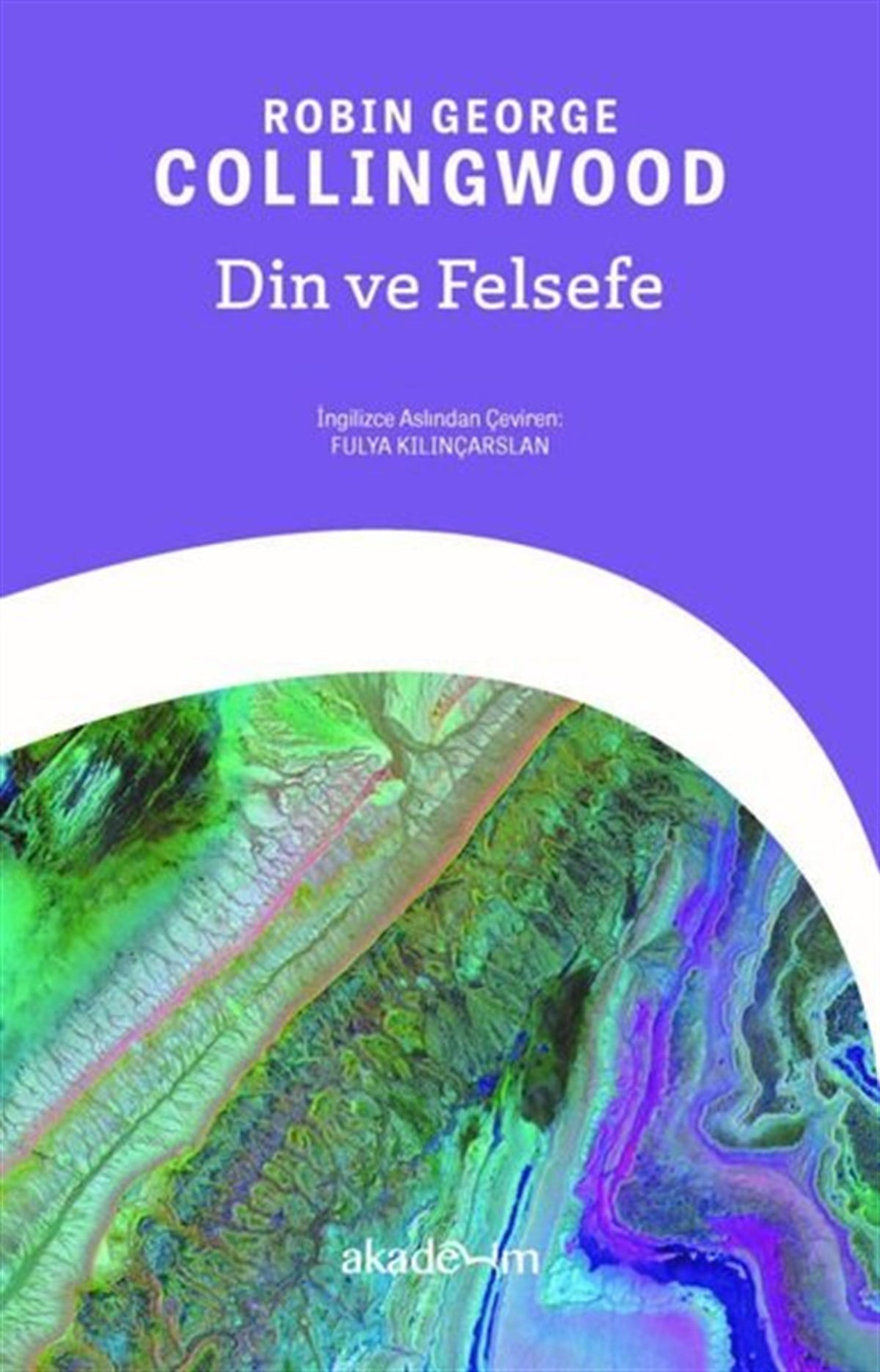 Robin George CollıngwoodFelsefe BilimiDin ve Felsefe