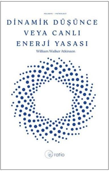 William Walker AtkinsonPsychologieDinamik Düşünce Veya Canlı Enerji Yasası