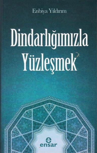 Enbiya Yıldırımİslami KitaplarDindarlığımızla Yüzleşmek