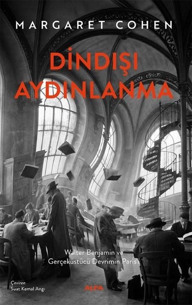 Margaret CohenFelsefe BilimiDindışı Aydınlanma - Walter Benjamin ve Gerçeküstü Devrimin Paris'i