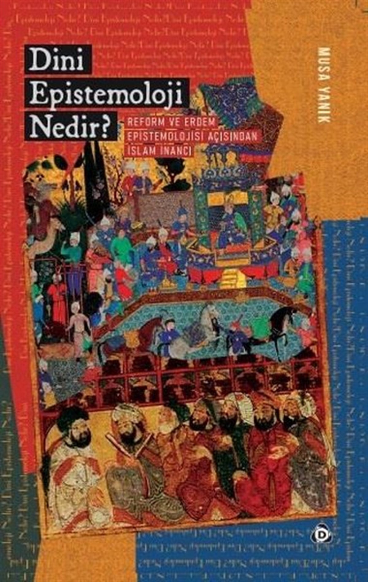 Musa YanıkDinDini Epistemoloji Nedir?