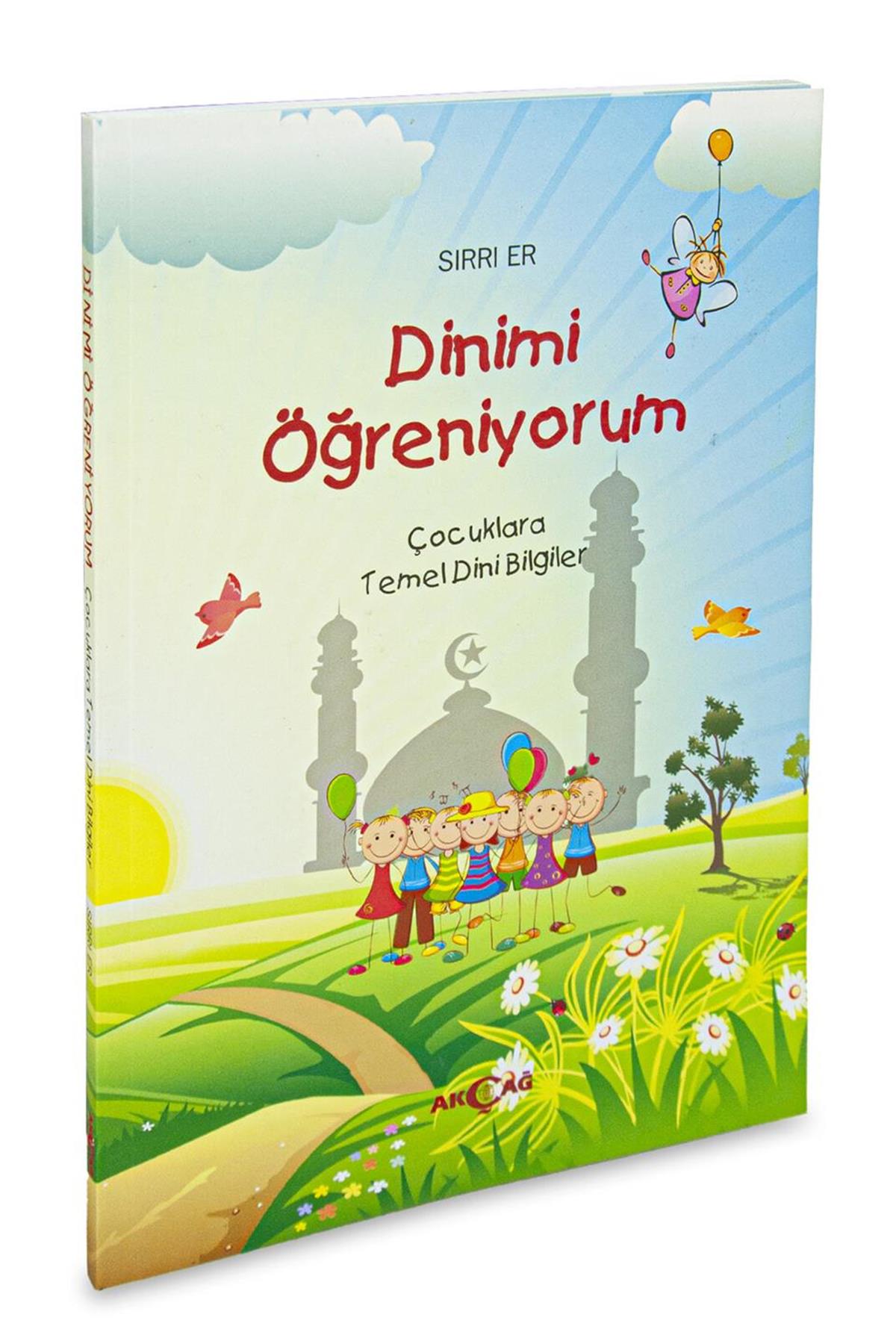 Dinimi Öğreniyorum - Çocuklara Temel Dini Bilgiler - Sırrı Er