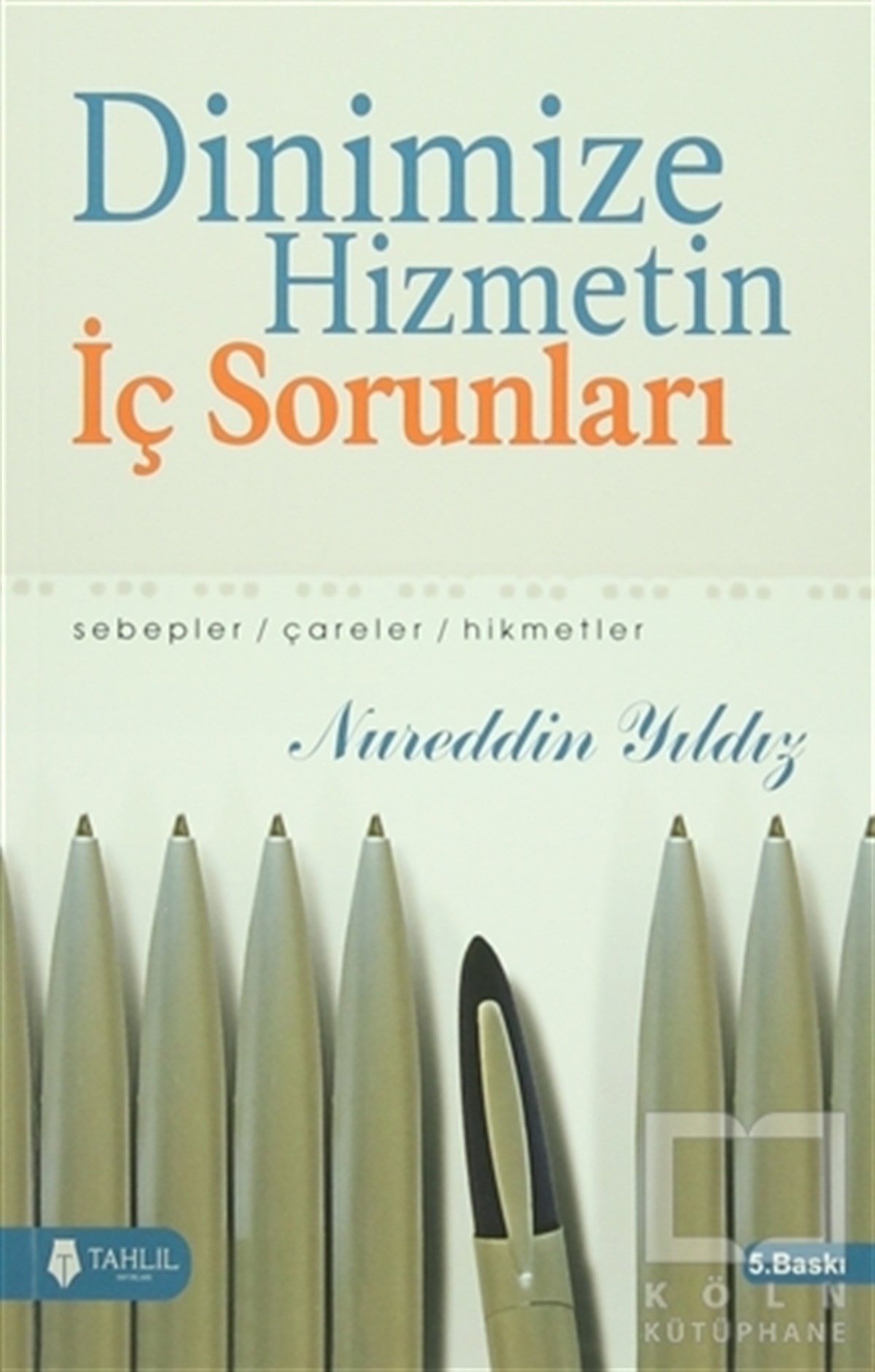 Nureddin YıldızAraştırma-İncelemeDinimize Hizmetin İç Sorunları