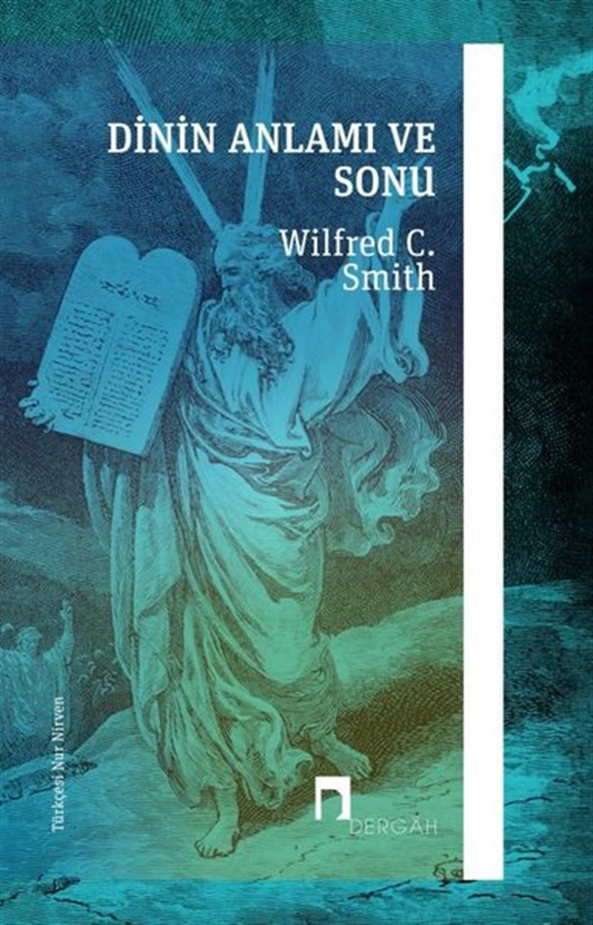 Wilfred Cantwell SmithDinDinin Anlamı ve Sonu