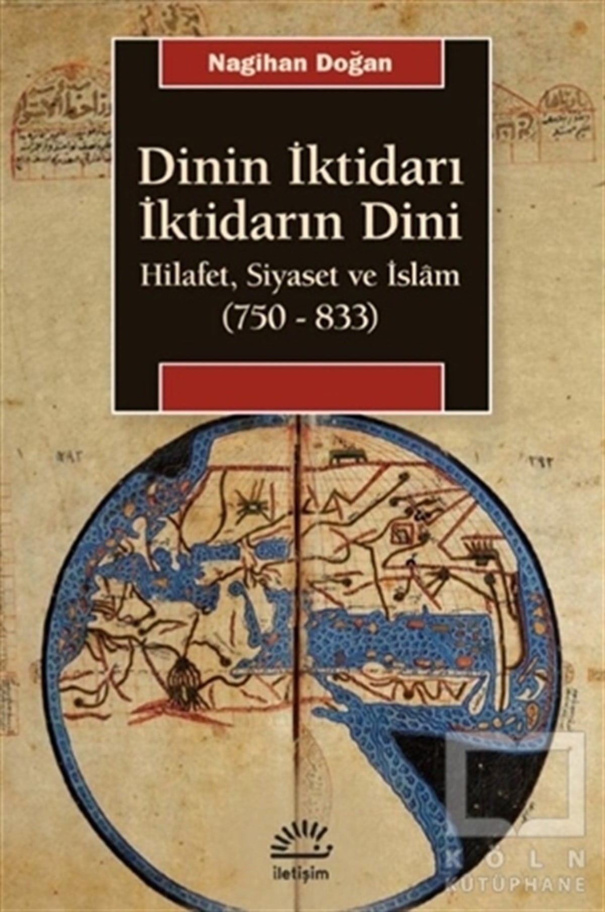 Nagihan Doğanislamische Forschungs- und StudienbücherDinin İktidarı İktidarın Dini
