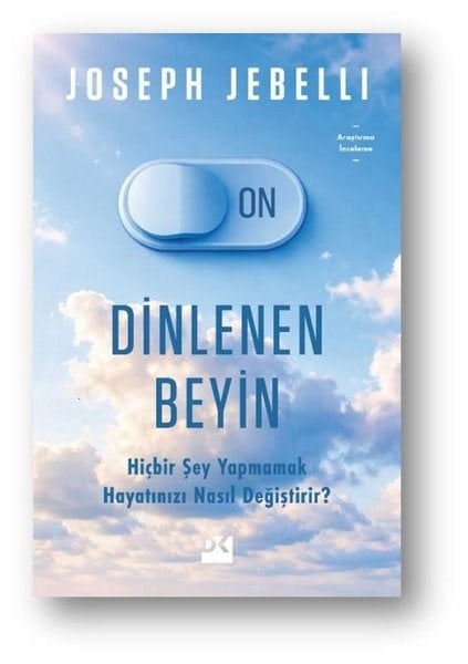 Joseph JebelliPopüler Bilim KitaplarıDinlenen Beyin - Hiçbir Şey Yapmamak Hayatınızı Nasıl Değiştirir?