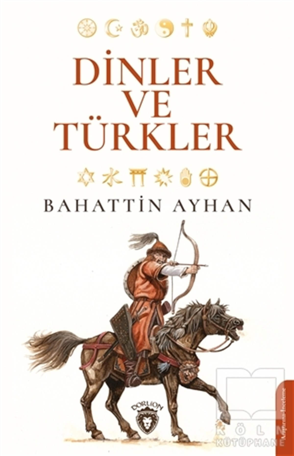 Bahattin AyhanAraştırma - İncelemeDinler ve Türkler