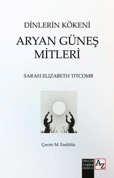 Sarah Elizabeth TitcombDinDinlerin Kökeni - Aryan Güneş Mitleri