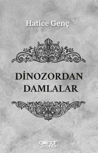Hatice GençTürk ŞiiriDinozordan Damlalar