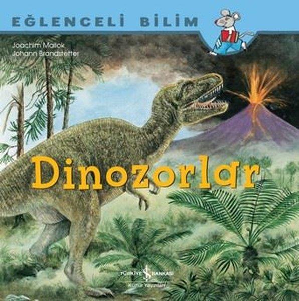 Joachim MallokÇocuk Bilim KitaplarıDinozorlar - Eğlenceli Bilim