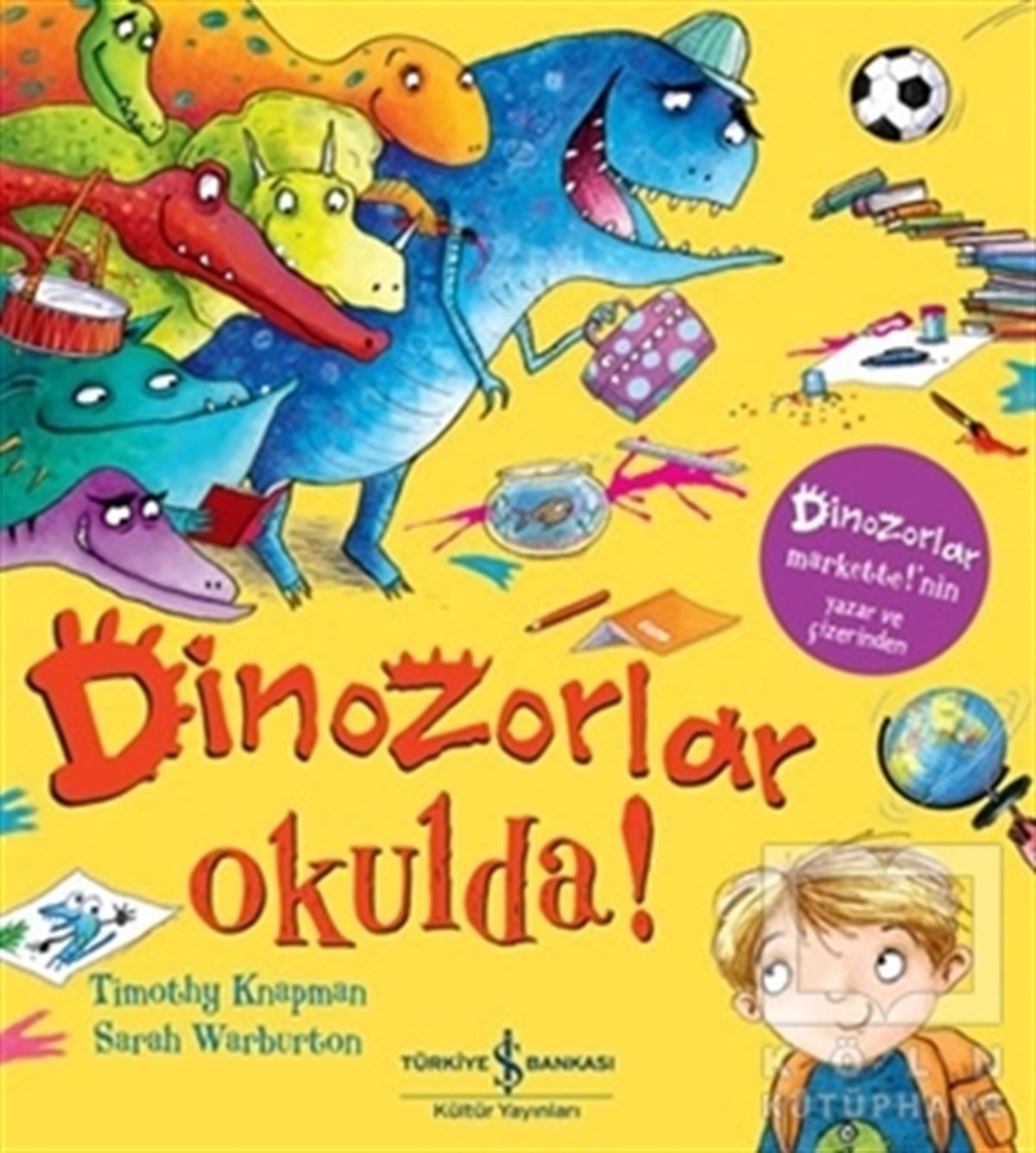 Timothy KnapmanKindergeschichtenDinozorlar Okulda!