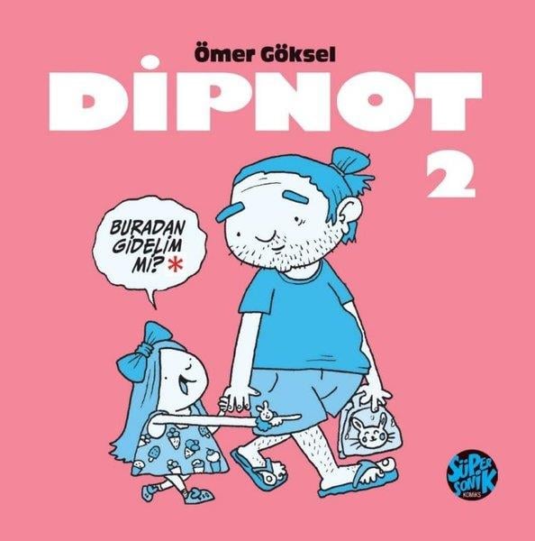 Ömer GökselÇizgi RomanlarDipnot 2 - Buradan Gidelim mi?
