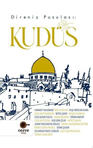 Merve Safa LikoğluDünya TarihiDireniş Pusulası: Kudüs