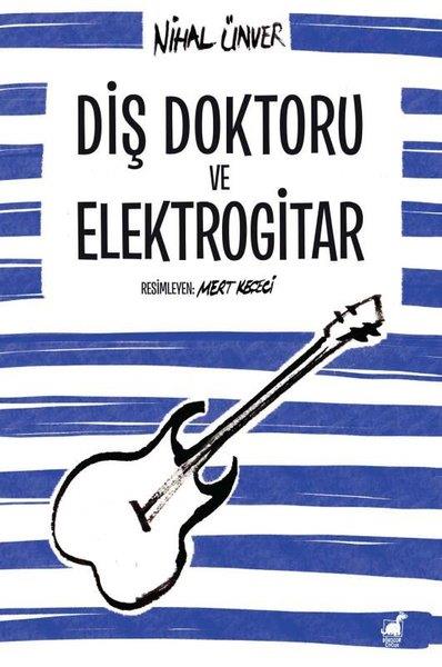 Nihal ÜnverÇocuk Gençlik RomanlarıDiş Doktoru ve Elektrogitar