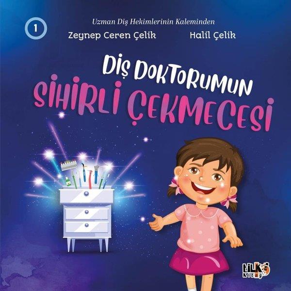 Zeynep Ceren ÇelikEgitim Etkinlik KitaplariDiş Doktorumun Sihirli Çekmecesi 1