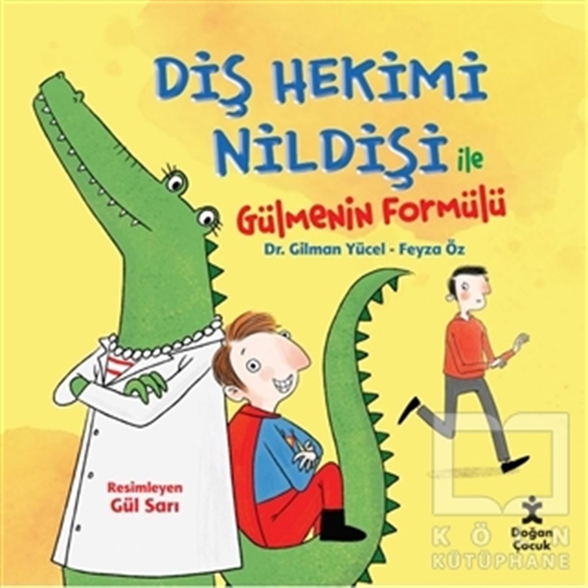 Gilman YücelÇocuk RomanlarıDiş Hekimi Nildişi İle Gülmenin Formülü