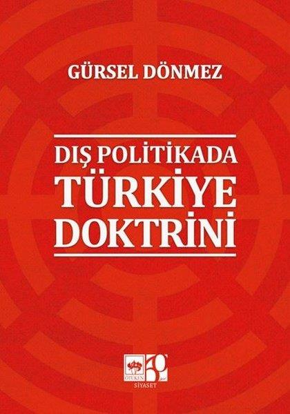 Gürsel DönmezTürkiye Siyaseti ve Politikası KitaplarıDış Politikada Türkiye Doktrini