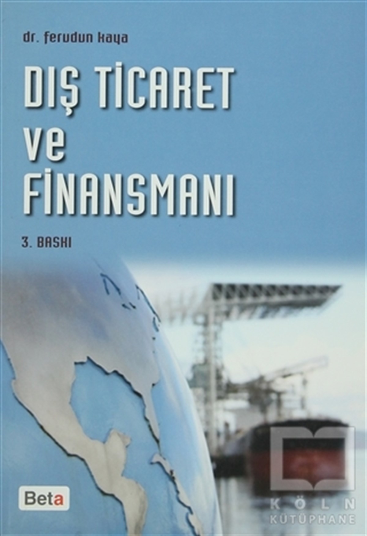 Ferudun KayaAraştırma-İnceleme-KuramDış Ticaret ve Finansmanı