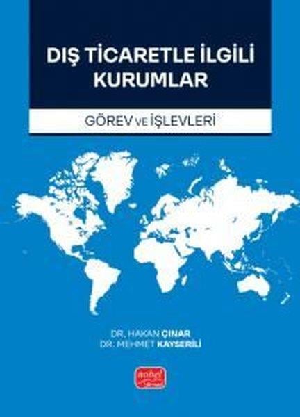 Hakan Çınarİş Dünyası KitaplarıDış Ticaretle İlgili Kurumlar (Görev ve İşlevleri)