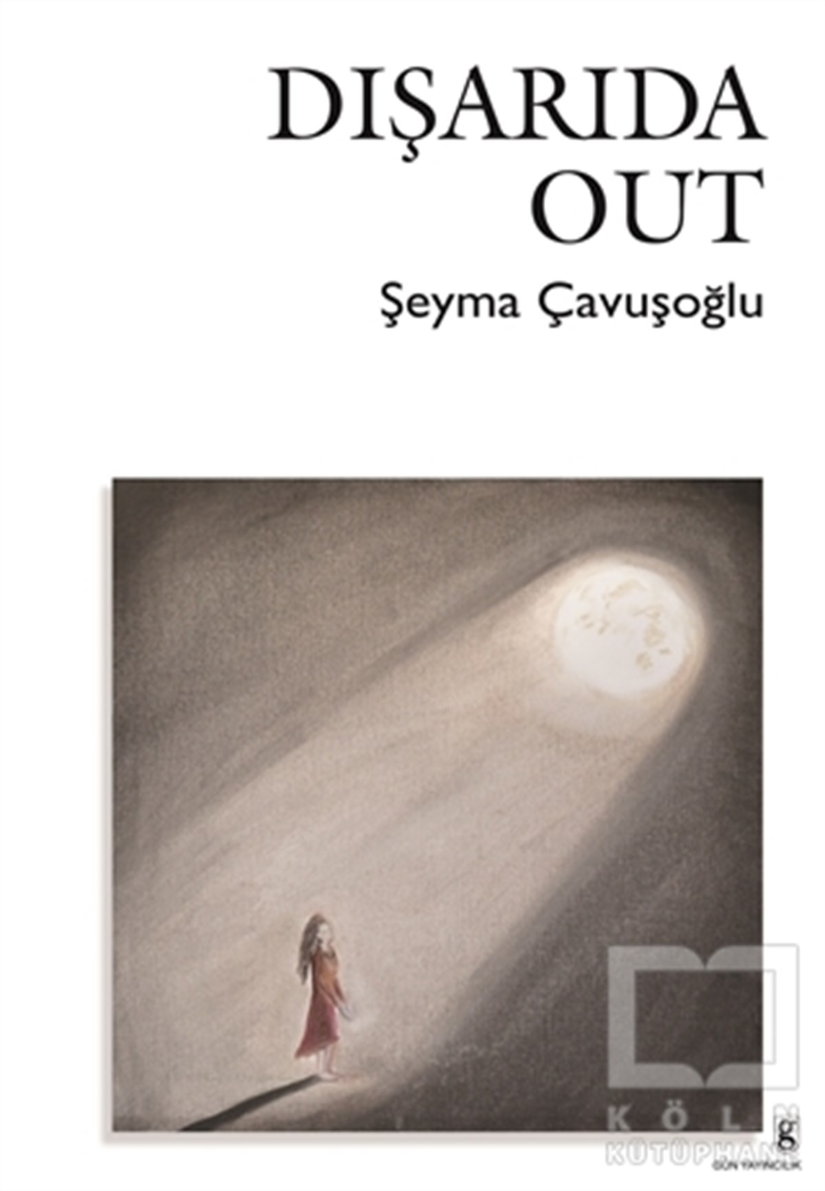 Şeyma ÇavuşoğluŞiirDışarıda - Out