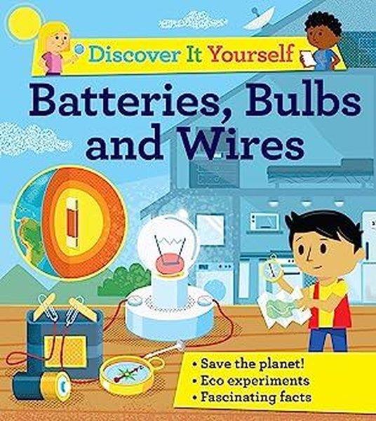 David GloverChildrenDiscover It Yourself: Batteries Bulbs and Wires