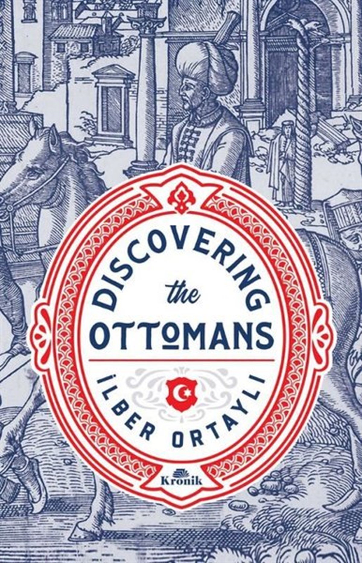 İlber OrtaylıBiography (History)Discovering The Ottomans