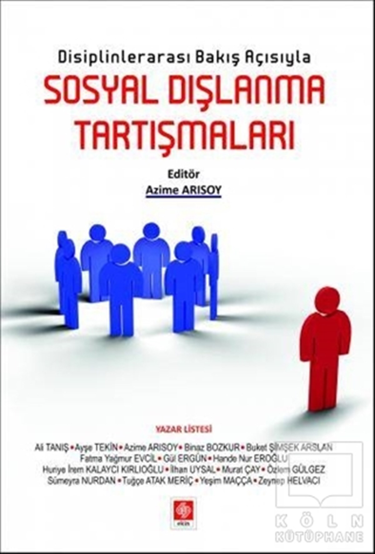 Azime ArısoyAndereDisiplinlerarası Bakış Açısıyla Sosyal Dışlanma Tartışmaları