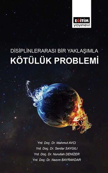 KolektifFelsefe BilimiDisiplinlerarası Bir Yaklaşımla Kötülük Problemi