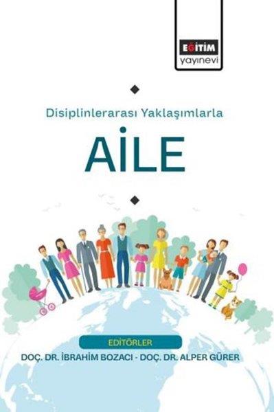 KolektifEğitimDisiplinlerarası Yaklaşımlarla Aile