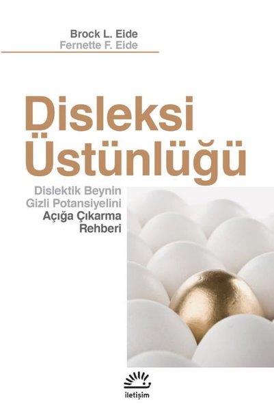 Brock L. EidePsikoloji KitaplarıDisleksi Üstünlüğü - Dislektik Beynin Gizli Potansiyelini Açığa Çıkarma Rehberi