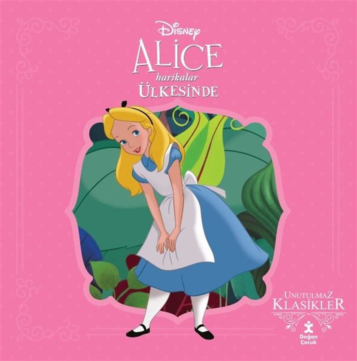 KolektifMasal KitaplarıDisney Alice Harikalar Ülkesinde - Unutulmaz Klasikler