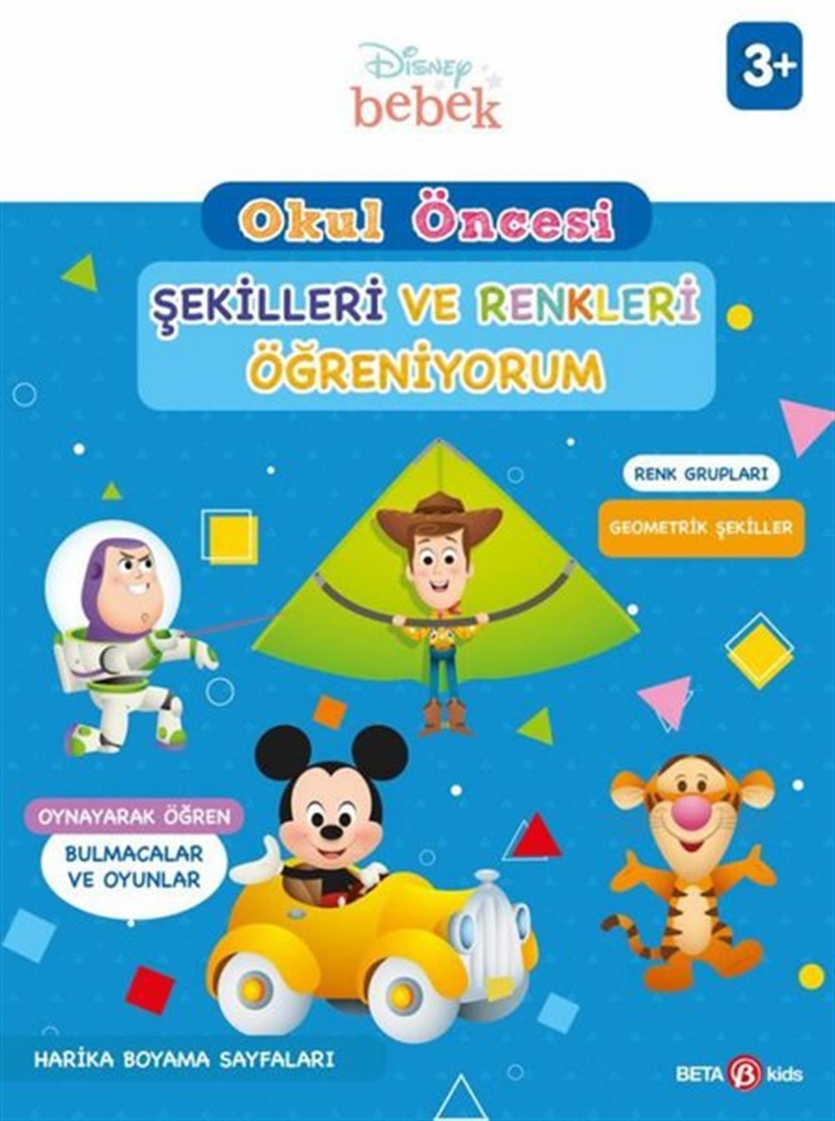 KolektifEgitim Etkinlik KitaplariDisney Eğitsel Okul Öncesi Şekilleri ve Renkleri Öğreniyorum 3+Yaş