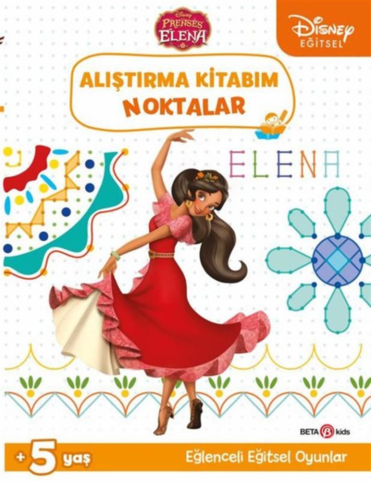 KolektifEgitim Etkinlik KitaplariDisney Eğitsel Prenses Elena Alıştırma Kitabım Noktalar 5+Yaş