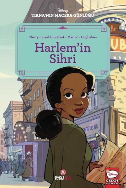 Rhona ClearyÇocuk Gençlik RomanlarıDisney Tiana'nın Macera Günlüğü - Harlem’in Sihri