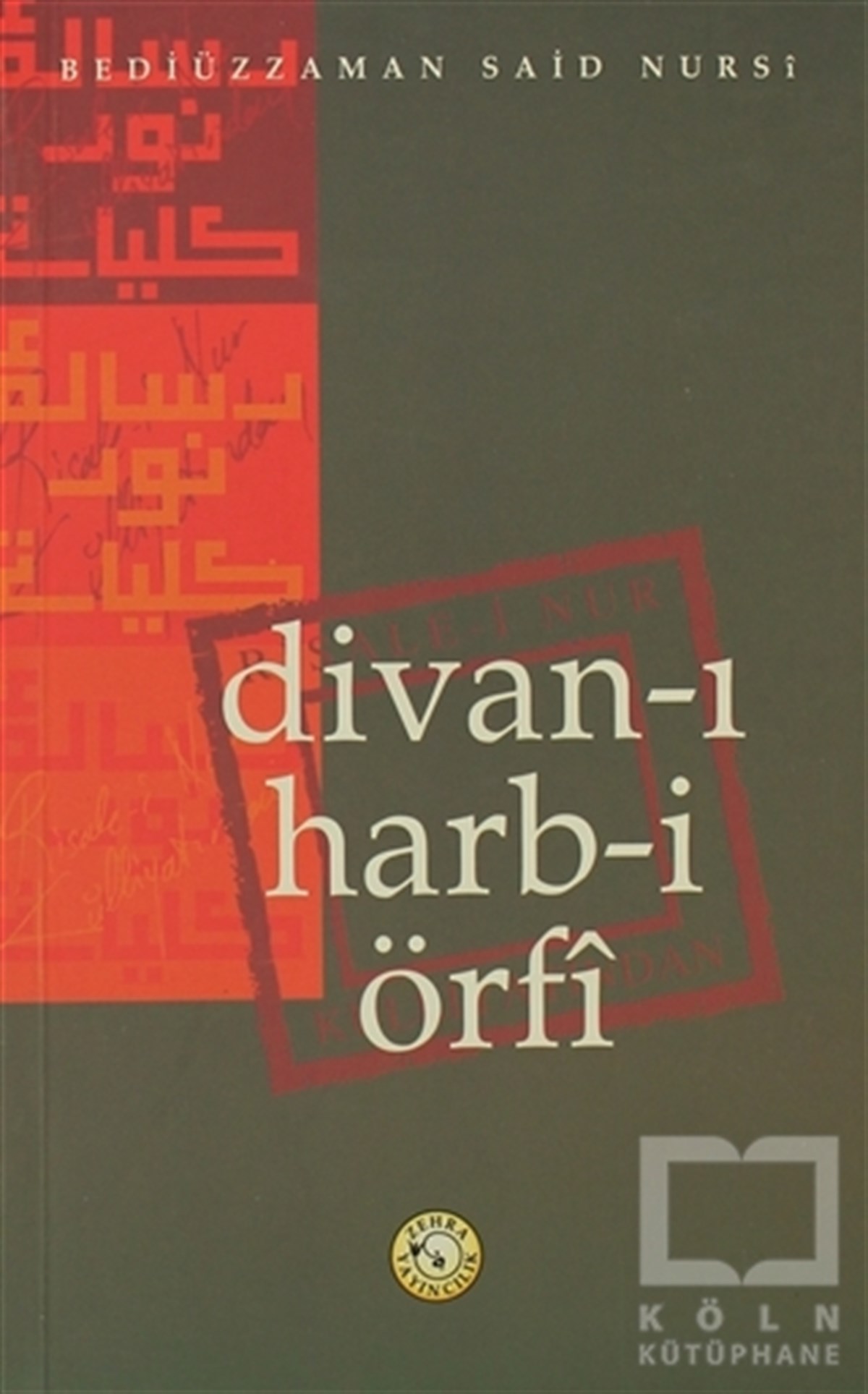 Bediüzzaman Said-i NursiTasavvuf - Mezhepler - TarikatlarDivan-ı Harb-i Örfi
