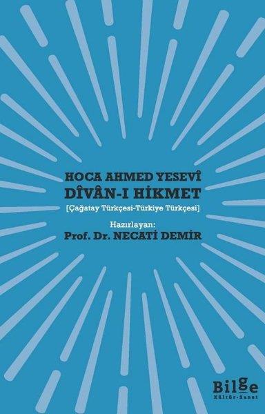 Hoca Ahmed YeseviEleştiri & Kuram & İnceleme KitaplarıDivan-ı Hikmet: Çağatay Türkçesi - Türkiye Türkçesi