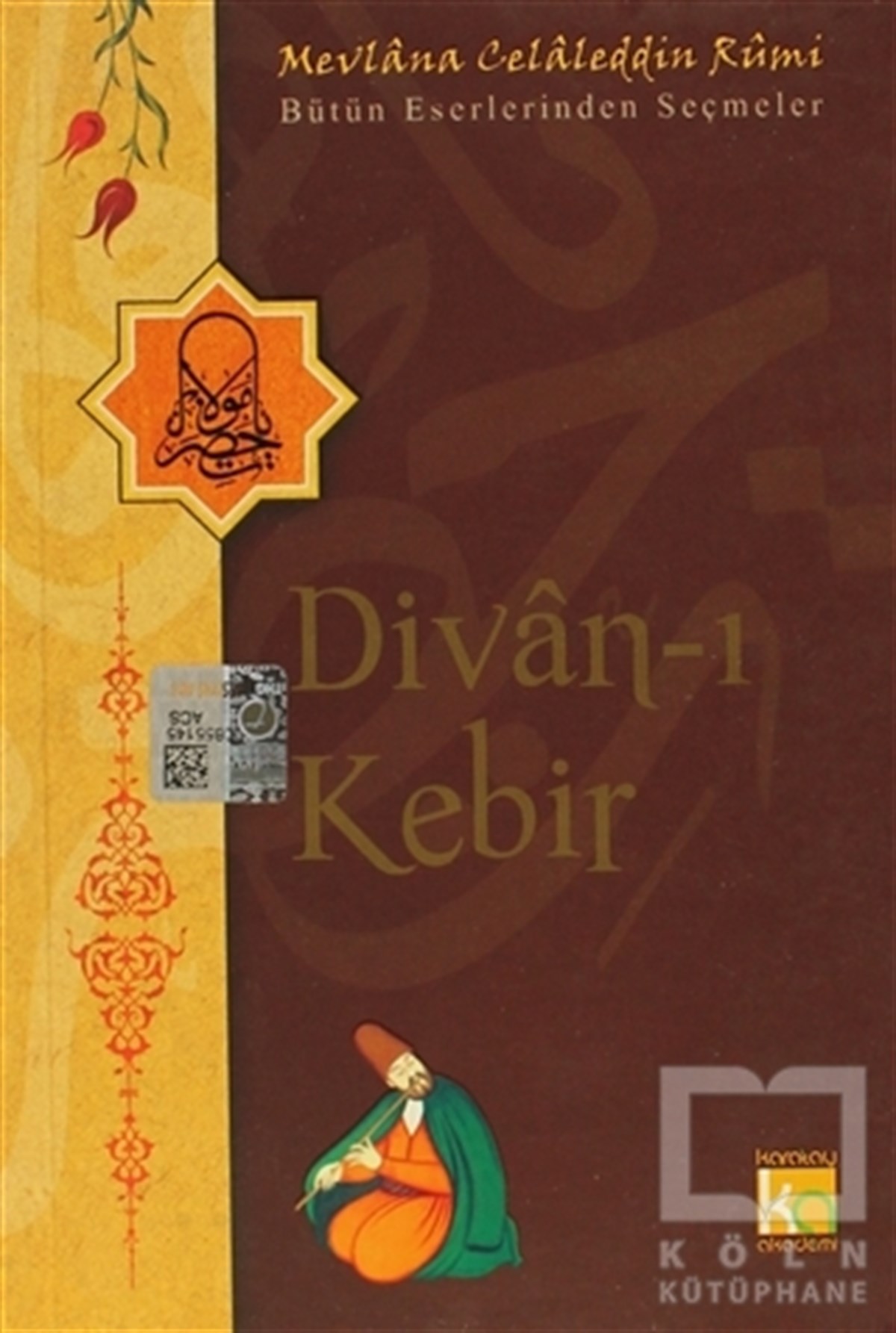 Mevlana Celaleddin RumiTasavvuf - Mezhepler - TarikatlarDivan-ı Kebir