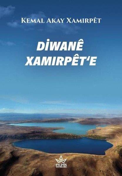 Kemal Akay XamırpetKürtçeDiwane Xamırpet'e
