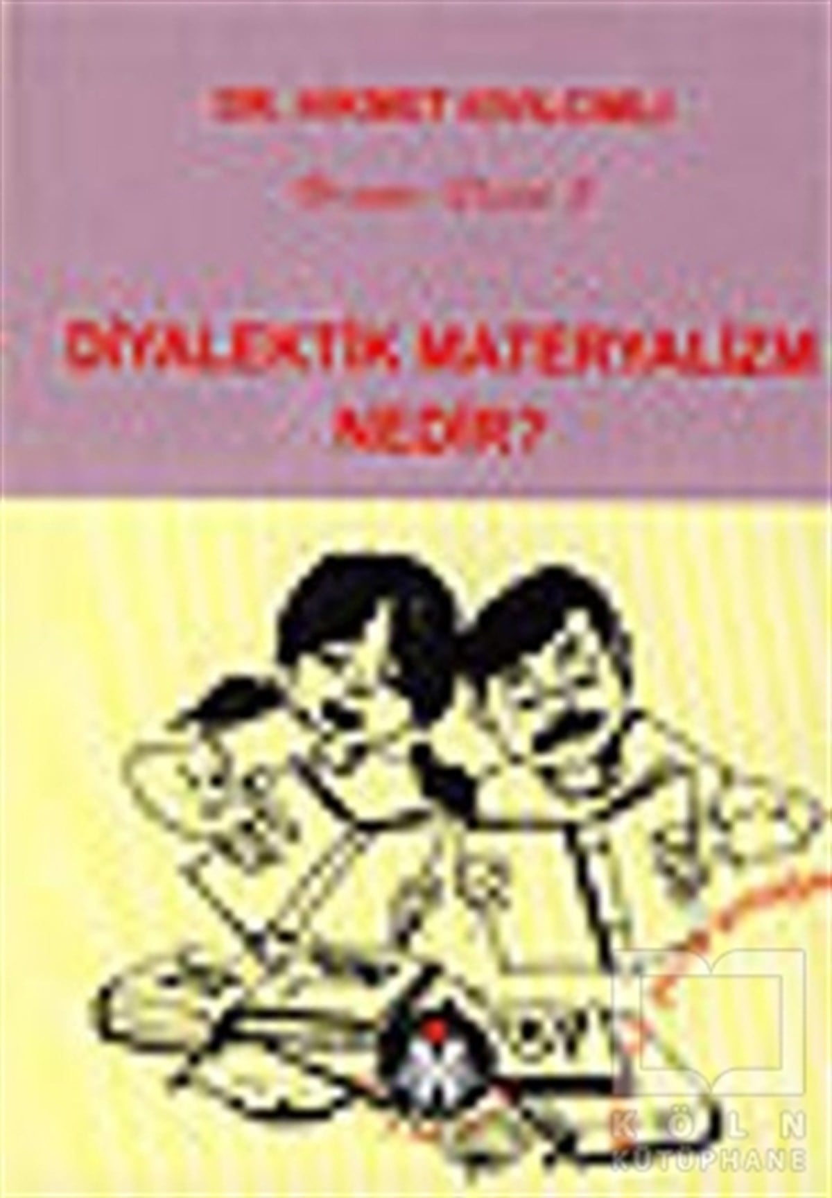 Diyalektik Materyalizm Nedir?