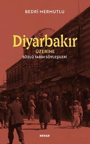 Bedri MermutluSöyleşiDiyarbakır Üzerine Sözlü Tarih Söyleşileri