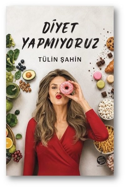 Tülin ŞahinErnährungs-und DiätbücherDiyet Yapmıyoruz