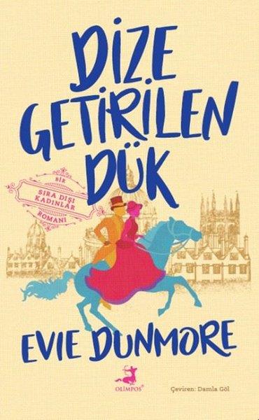 Evie DunmoreAşk Kitapları & Aşk RomanlarıDize Getirilen Dük
